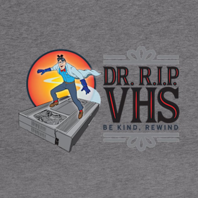 Dr. RIP Logo Horizontal by Dr. RIP VHS